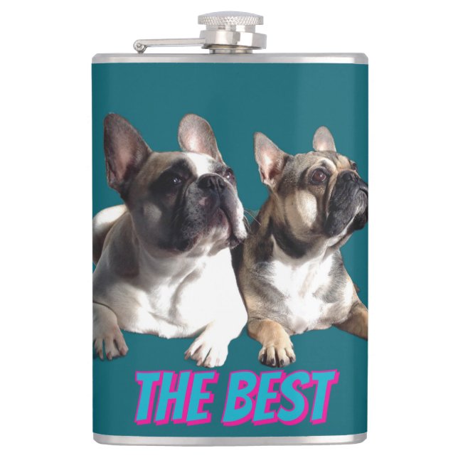 French Bulldogs French Bulldog the Best Hip Flask (Front)