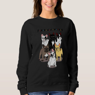 French Bulldogs Friends Frenchies Bulldog Mum Dad Sweatshirt