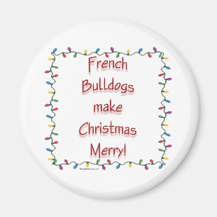 French Bulldogs Make Christmas Merry - Magnet