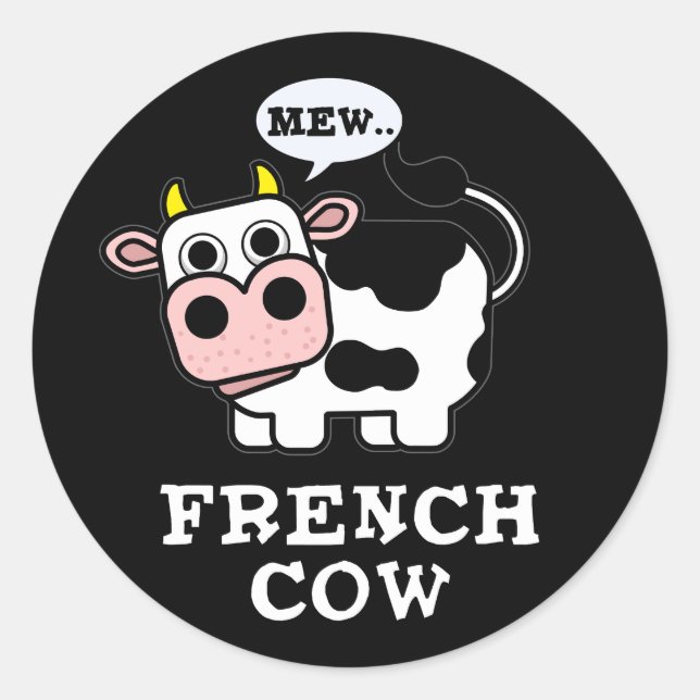 French Cow Funny Animal Pun Dark BG Classic Round Sticker (Front)