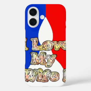 French Flag Hakuna Matata I love My Wife image.png iPhone 16 Case