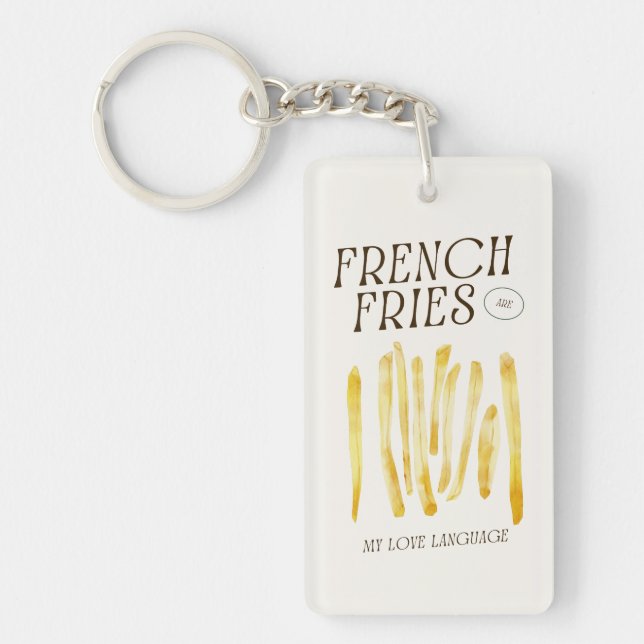 French Fries Are My Love Language Acrylic Keychain (Front)