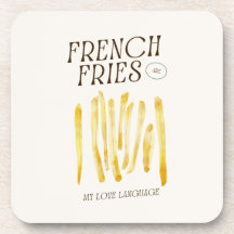 French Fries Are My Love Language Coaster
