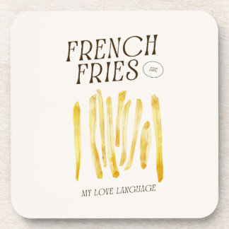 French Fries Are My Love Language Coaster
