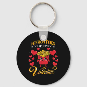 French Fries Are My Valentine French Fries Valenti Key Ring