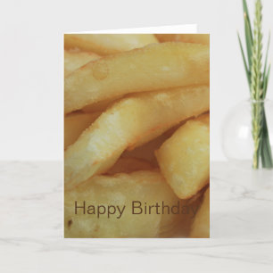 French Fries/Chips Happy Birthday Card