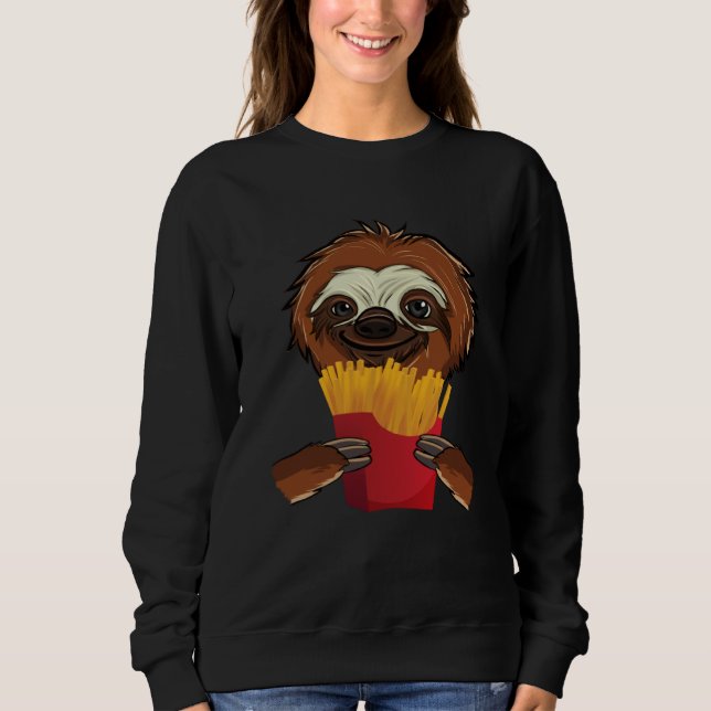 French Fries  Cute Giant Sloth Mania Unique Sweatshirt (Front)