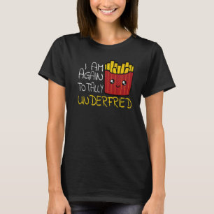 French Fries Fast Food Eating French Fry Pommes Fr T-Shirt