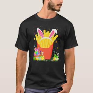 French Fries Food Easter Egg Hunt Bunny French Fri T-Shirt
