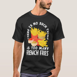 French Fries French Fry Potato T-Shirt