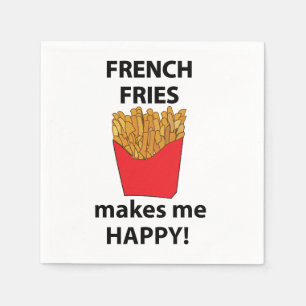 French Fries Makes Me Happy French Fries Party Napkin