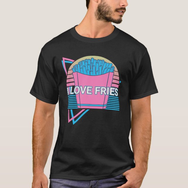 French Fries Retro I Love Fries T-Shirt (Front)