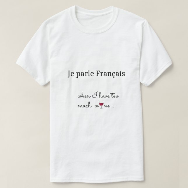 French Glass Of Red Wine funny humourous T-Shirt (Design Front)