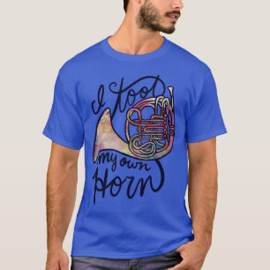 French Horn Humour T-Shirt
