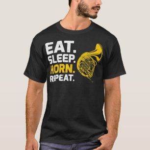 French Horn Music Eat Sleep Horn Repeat4 T-Shirt