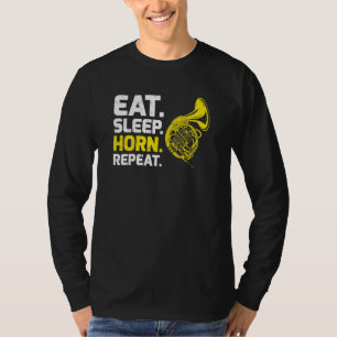 French Horn Music Eat Sleep Horn Repeat T-Shirt