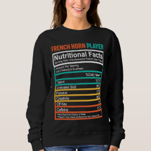 French Horn  Nutritional Facts French Horn Player Sweatshirt