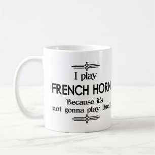 French Horn - Play Itself Funny Deco Music Coffee Mug