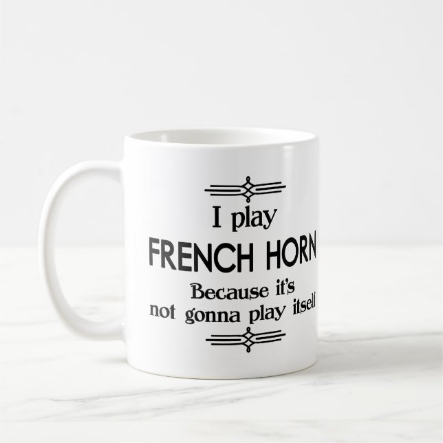French Horn - Play Itself Funny Deco Music Coffee Mug (Left)