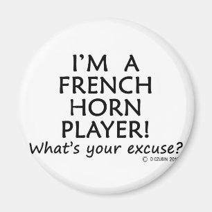 French Horn Player Excuse Magnet