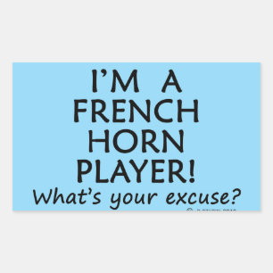French Horn Player Excuse Rectangular Sticker