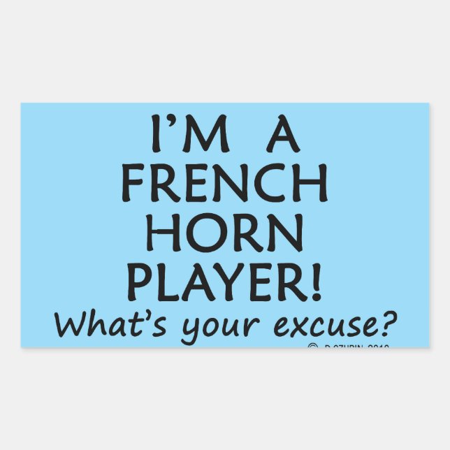 French Horn Player Excuse Rectangular Sticker (Front)