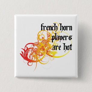 French Horn Players Are Hot 15 Cm Square Badge
