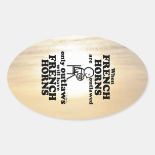 French Horns Outlawed Oval Sticker