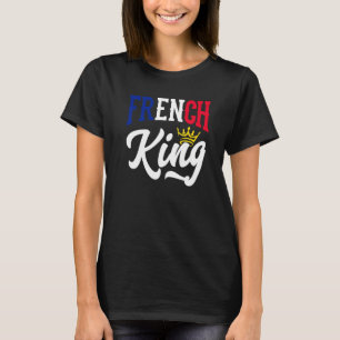 French King France French France Flag T-Shirt