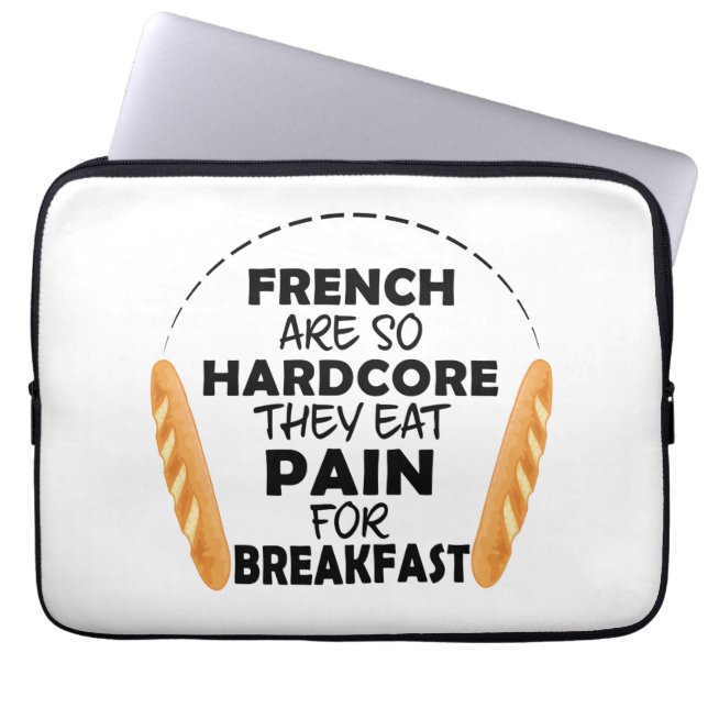 French People Eat Pain For Breakfast Funny Bread Laptop Sleeve (Front)