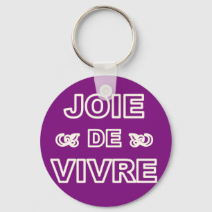 French phrase 'joie de vivre' joy of life living key ring