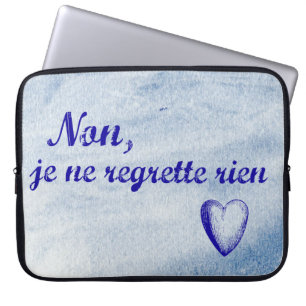 French phrase 'non je ne regrette rien' no regrets laptop sleeve