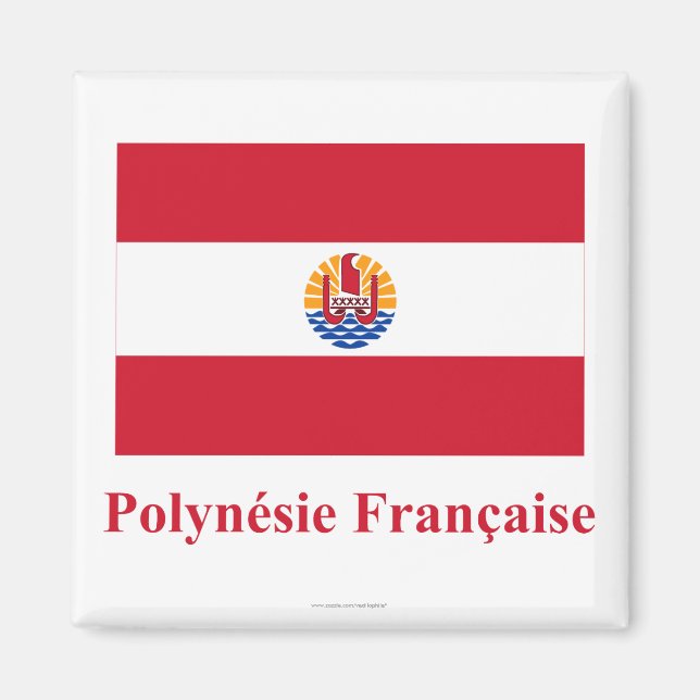 French Polynesia Flag with Name in French Magnet (Front)