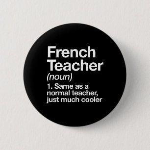 French Teacher Definition Fun Byck To School First 6 Cm Round Badge