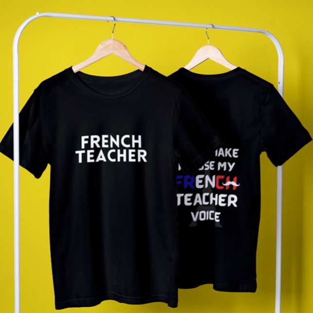 French teacher funny white text front and back   T-Shirt (Creator Uploaded)