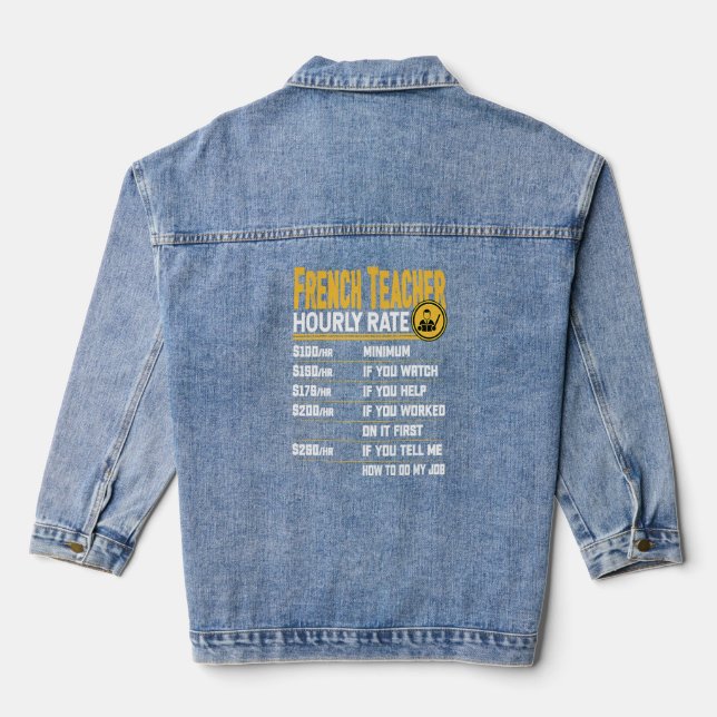 French Teacher Hourly Rate French Tutor Instruct Denim Jacket (Back)