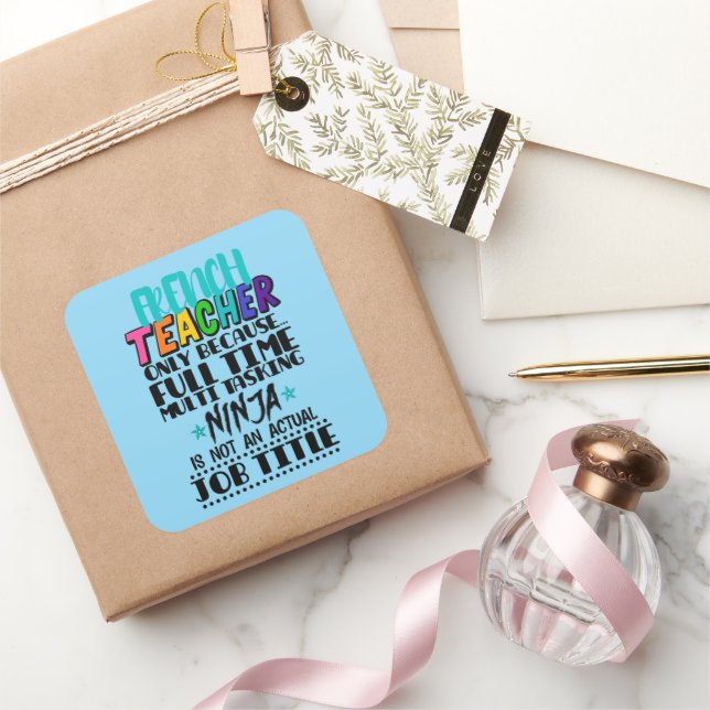 French Teacher Only Because Full Time Multi Task Square Sticker (Gifting)