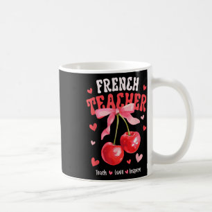 French Teacher Teach Love Inspire Cherry Coquette Coffee Mug