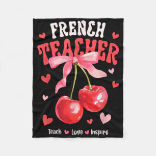 French Teacher Teach Love Inspire Cherry Coquette Fleece Blanket