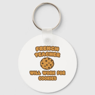 French Teacher  .. Will Work for Cookies Key Ring