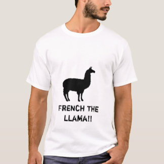 French the llama!! T-Shirt