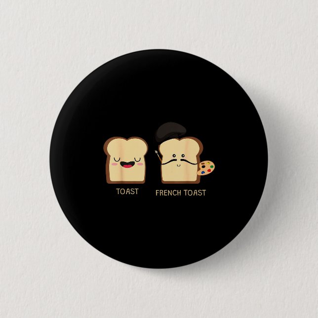 French Toast Funny Pun Novelty  6 Cm Round Badge (Front)