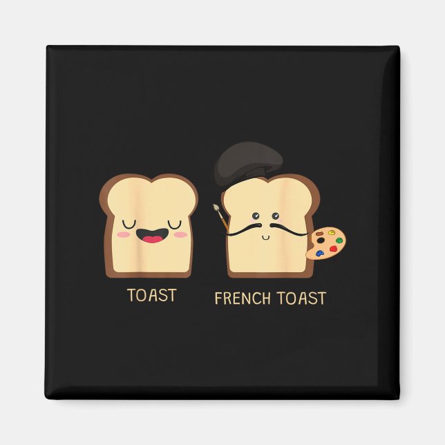 French Toast Funny Pun Novelty  Magnet (Front)