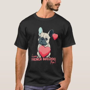 Frenchbulldog With Heartballoon  Awsome Mum T-Shirt
