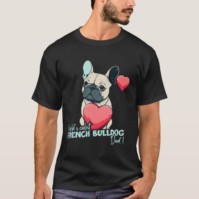 Frenchbulldog With Heartballoon  Worlds cutest Dad T-Shirt (Front)
