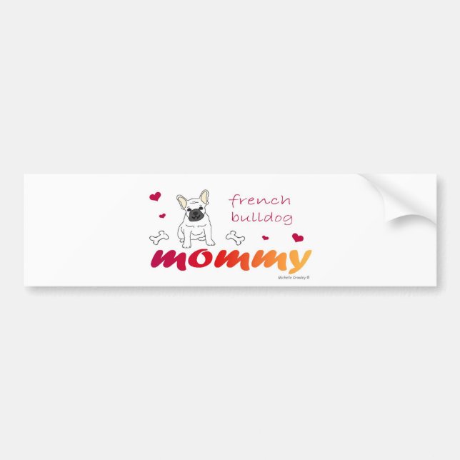 FrenchBulldogWtMommy Bumper Sticker (Front)
