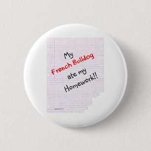 Frenchie Ate My Homework - Button