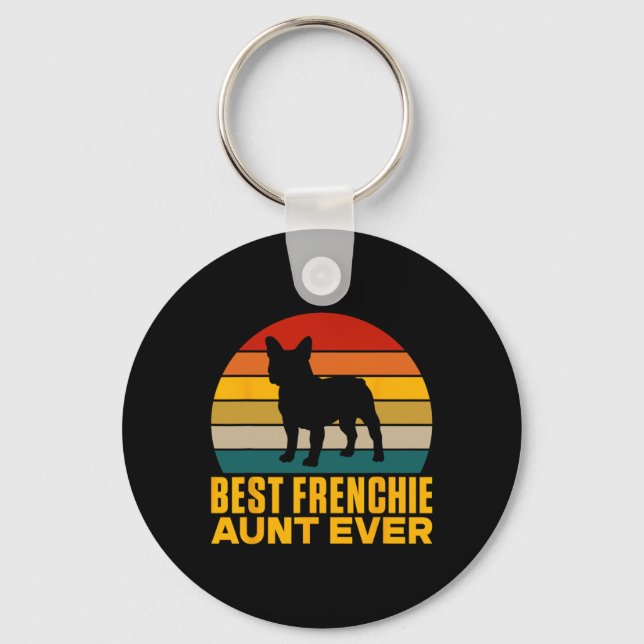 Frenchie Aunt Ever Frenchie Aunt  Key Ring (Front)