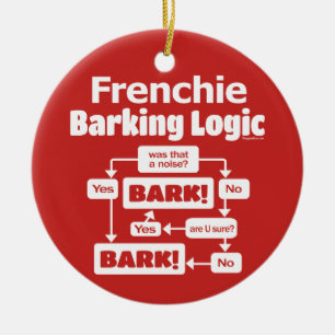 Frenchie Barking Logic Ceramic Ornament