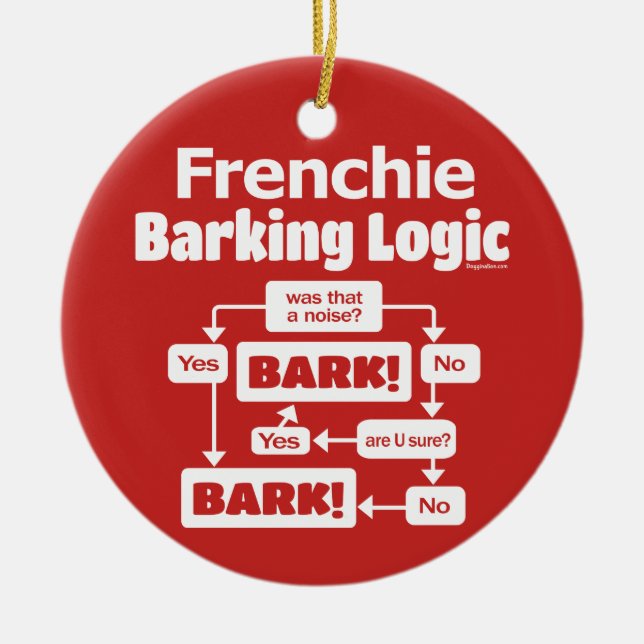 Frenchie Barking Logic Ceramic Ornament (Front)
